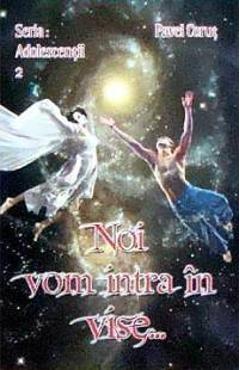Coperta cărții Noi vom intra in vise... - Pavel Corut