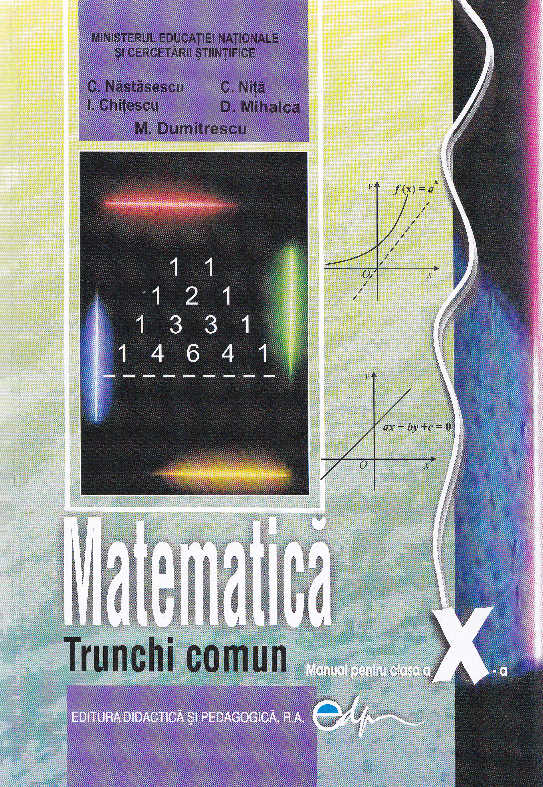 Coperta cărții 'Matematica cls 10 Tc ed.2016 - C. Nastasescu, C. Nita, I. Chitescu, D. Mihalca'
