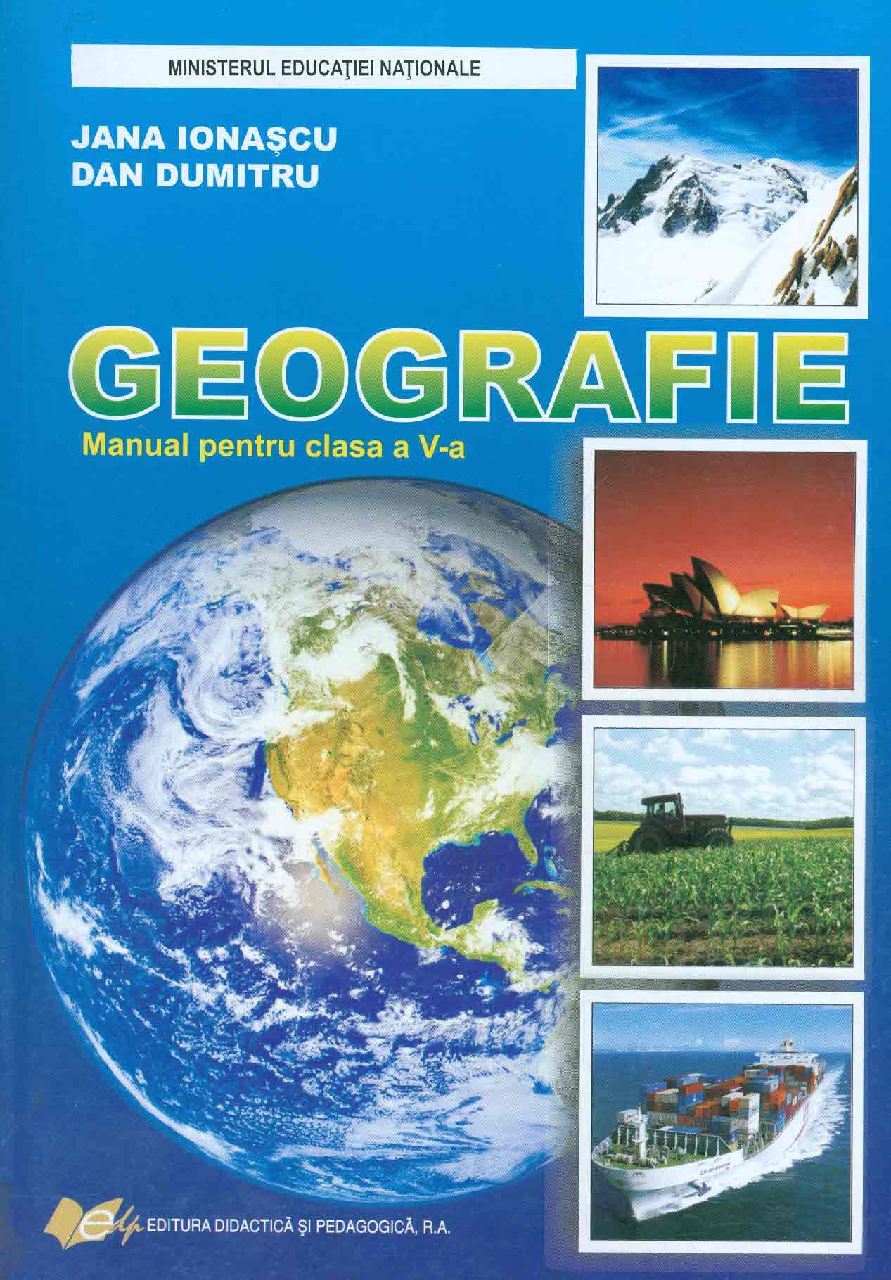 Geografie - Clasa 5 - Manual - Jana Ionascu, Dan Dumitru
