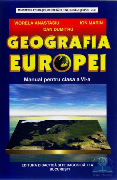 Geografia Europei - Clasa 6 - Manual - Viorela Anastasiu, Ion Marin, Dan Dumitru