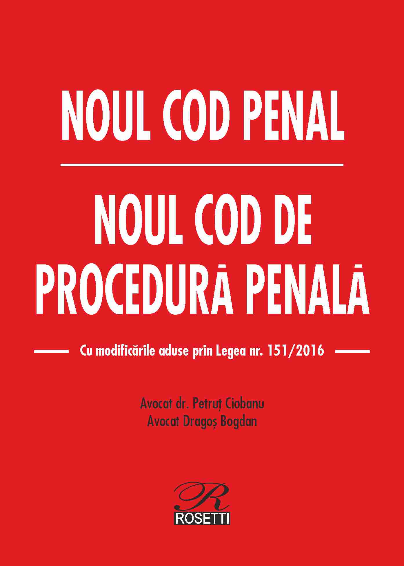 Noul Cod penal. Noul Cod de procedura penala ed.2016 - Petrut Ciobanu
