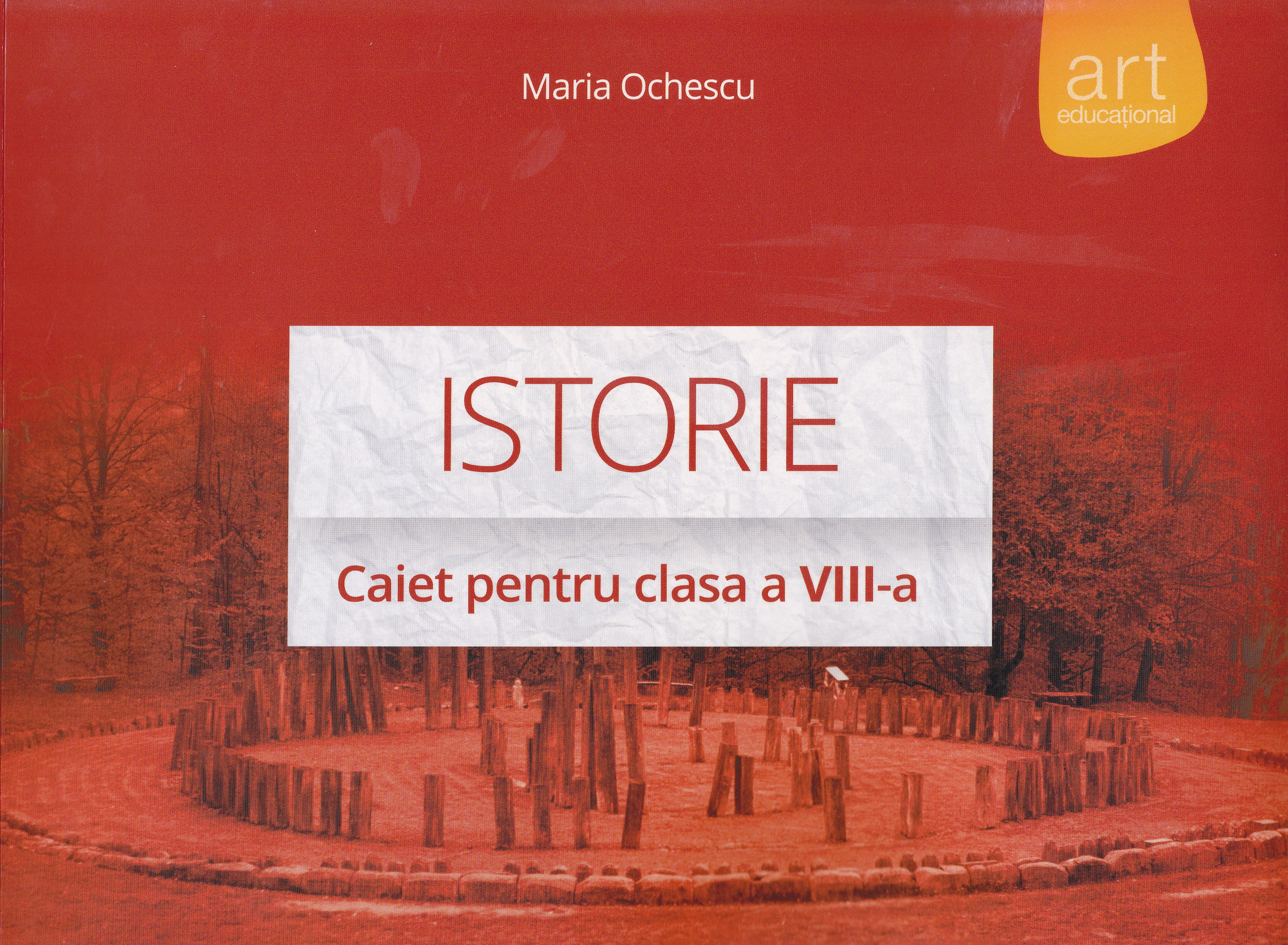 Istorie cls 8 caiet - Maria Ochescu