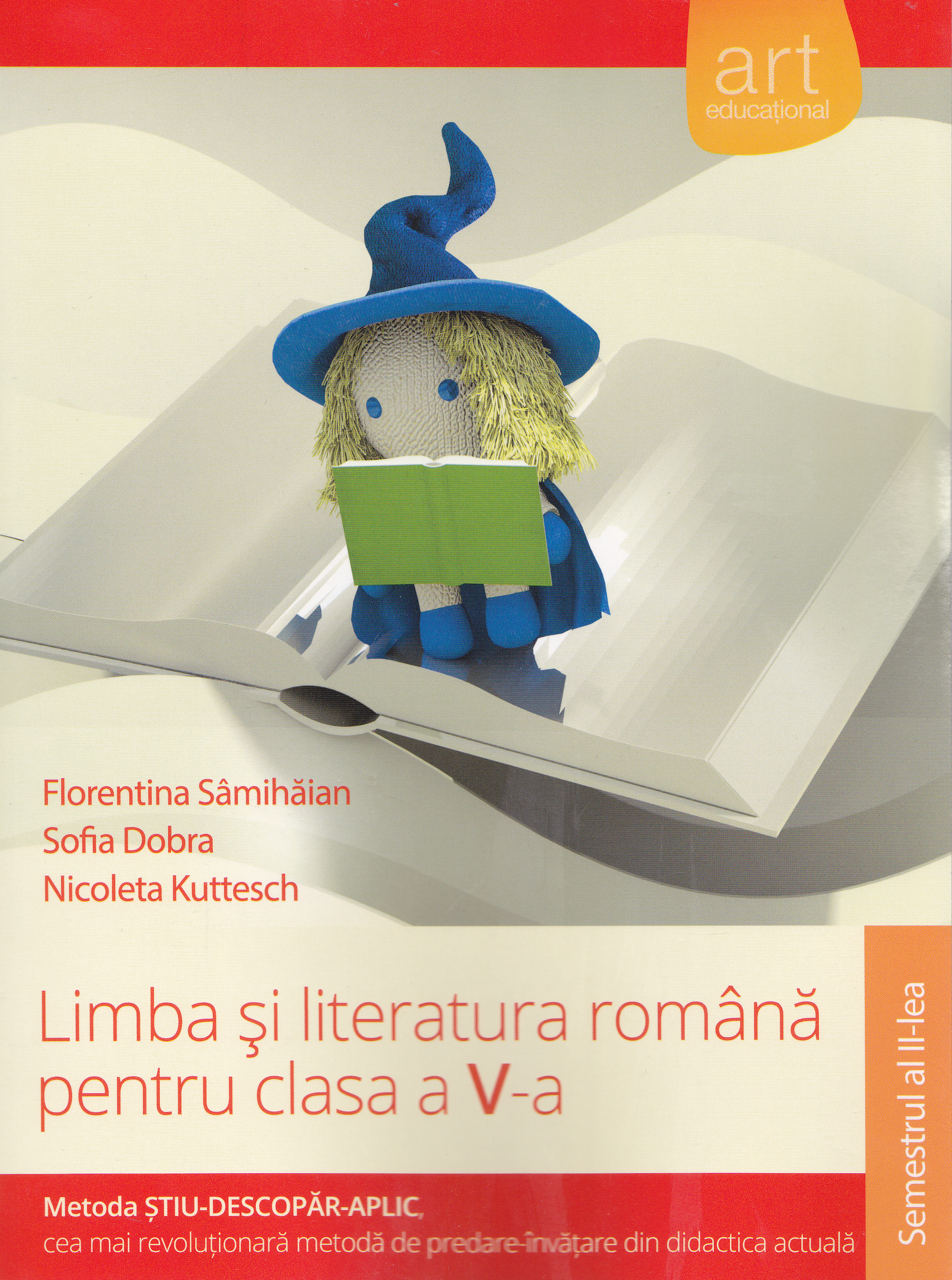 Romana cls 5 sem.2. Metoda stiu-descopar-aplic - Florentina Samihaian