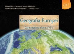 Geografie cls 6 caiet (Geografia Europei) - Steluta Dan, Carmen Camelia Radulescu