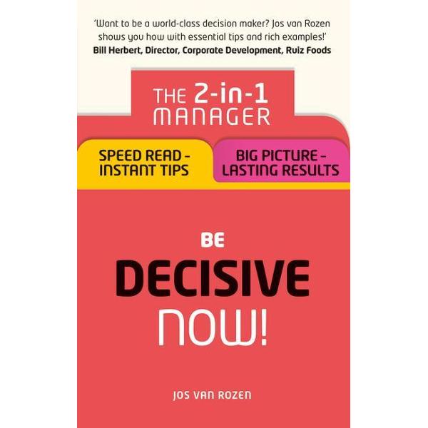 Be Decisive - Now!