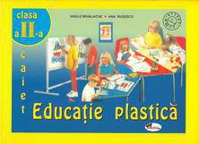 Educatie plastica cls 2 caiet  - Vasile Mihalache, Ana Rusescu