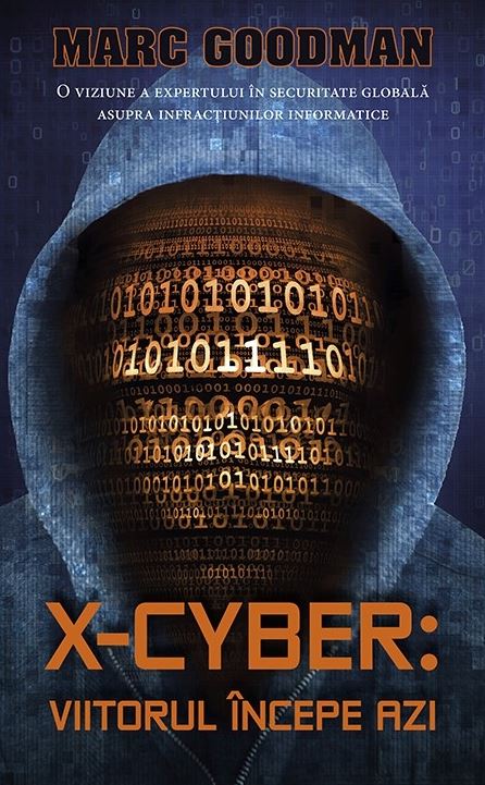 X-Cyber: Viitorul incepe azi - Marc Goodman