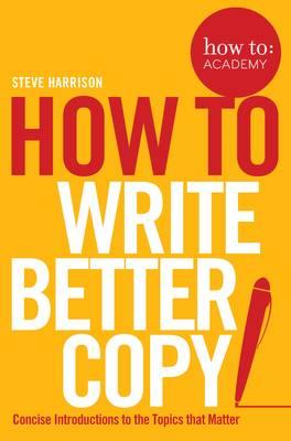 How to: Write Better Copy