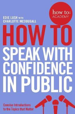 How to: Speak with Confidence in Public