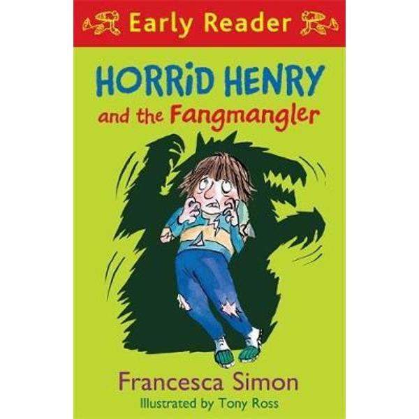 Horrid Henry and the Fangmangler