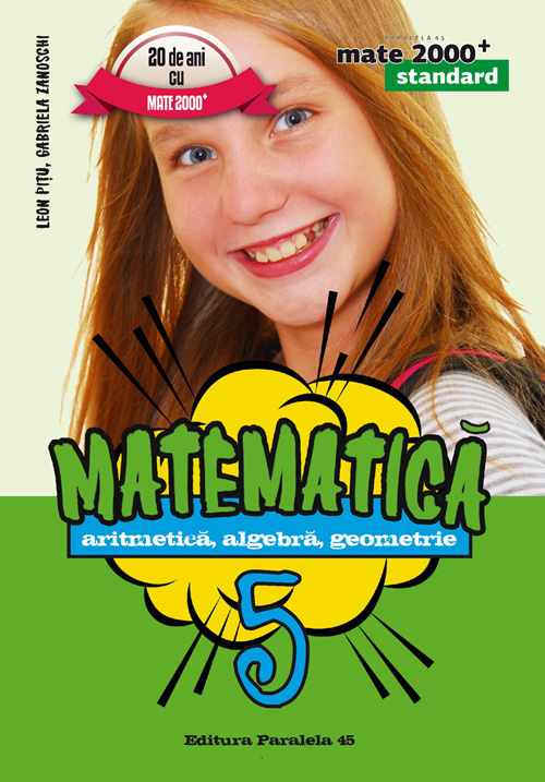 Matematica - Clasa a 5-a - Mate 2000+ Standard 2016 - Leon Pitu, Gabriela Zanoschi