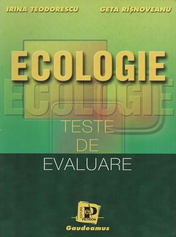 Ecologie Teste de evaluare - Irina Teodorescu, Geta Risnoveanu