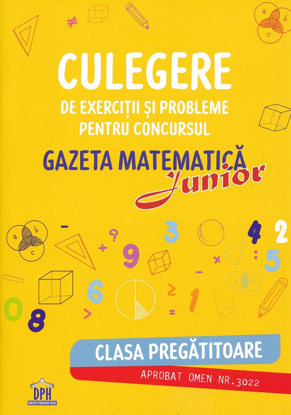 Culegere de exercitii si probleme pentru Concursul Gazeta Matematica Junior - Clasa pregatitoare