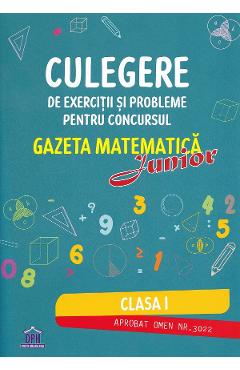 Culegere de exercitii si probleme pentru Concursul Gazeta Matematica Junior - Clasa 1
