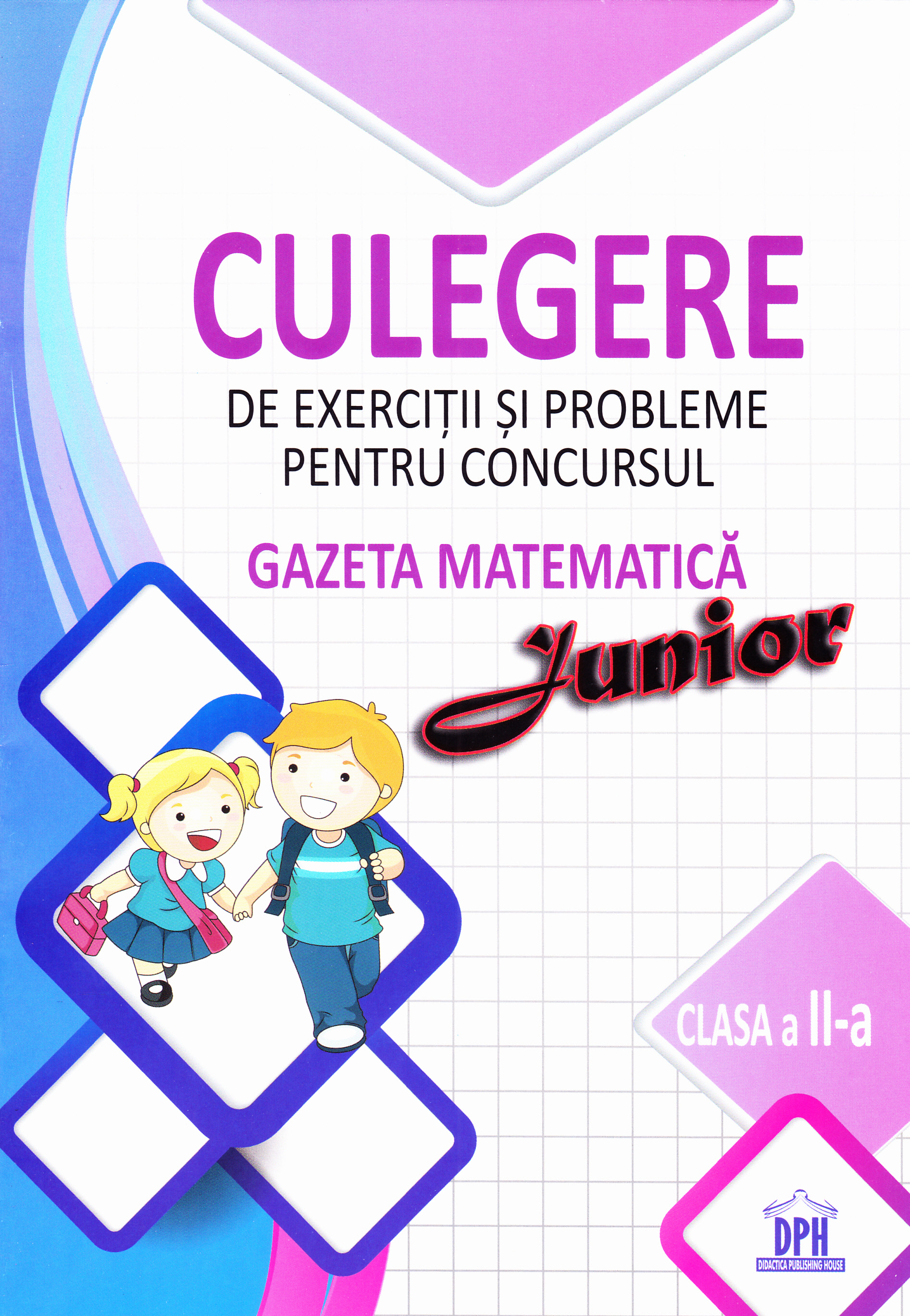 Culegere de exercitii si probleme. Concursul Gazeta Matematica Junior - Clasa 2