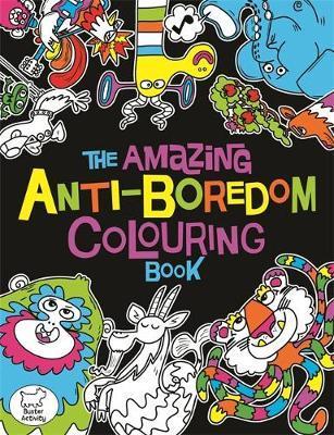 Amazing Anti-Boredom Colouring Book