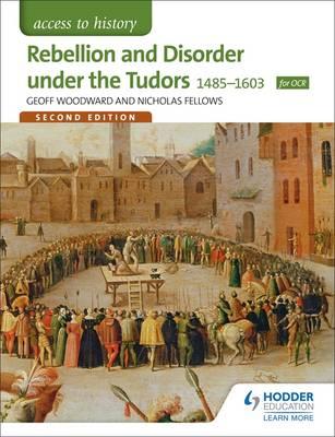 Access to History: Rebellion and Disorder Under the Tudors 1
