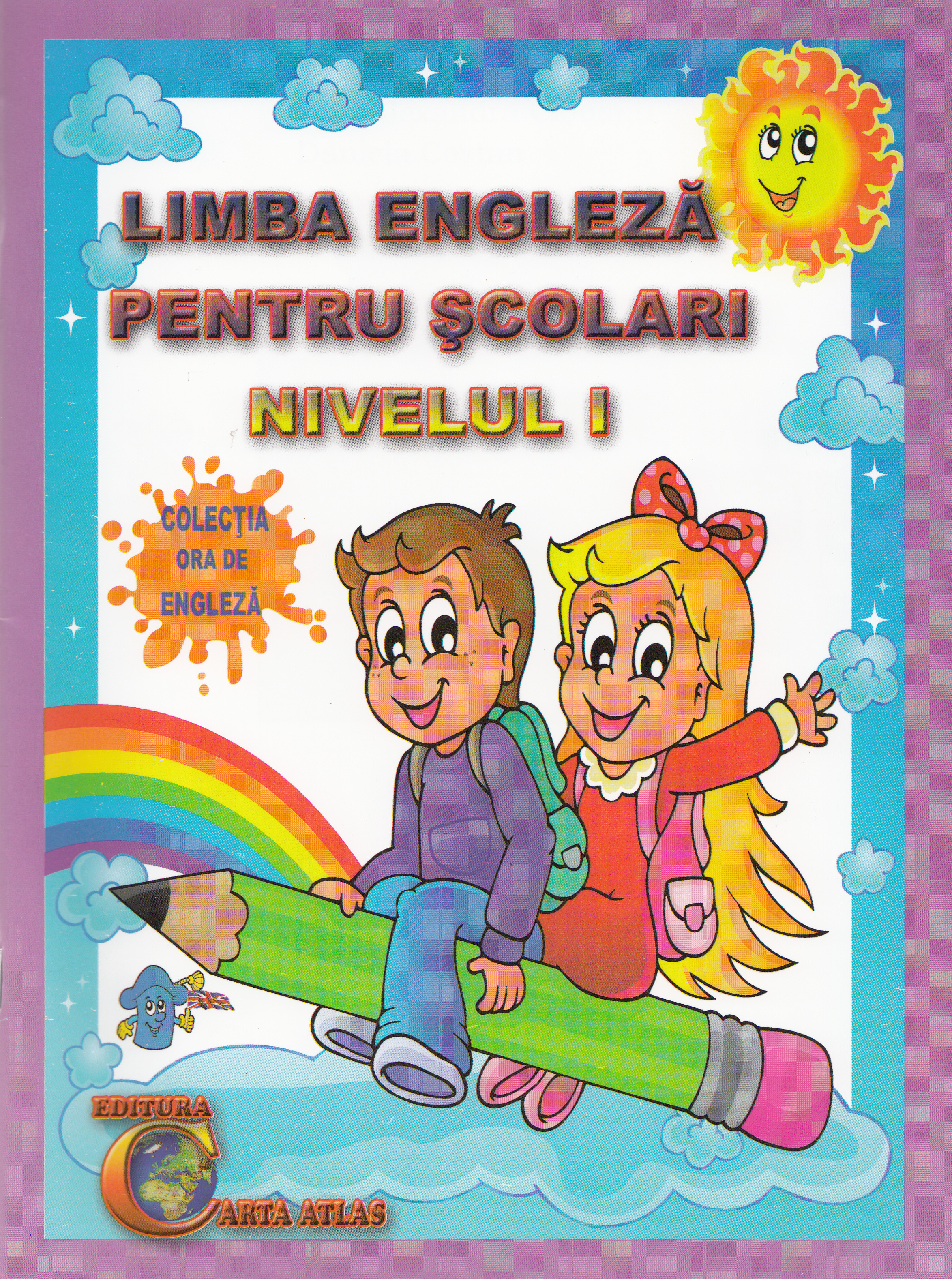 Limba engleza pentru scolari nivelul I. Ed. 2 - Alexandra Ciobanu