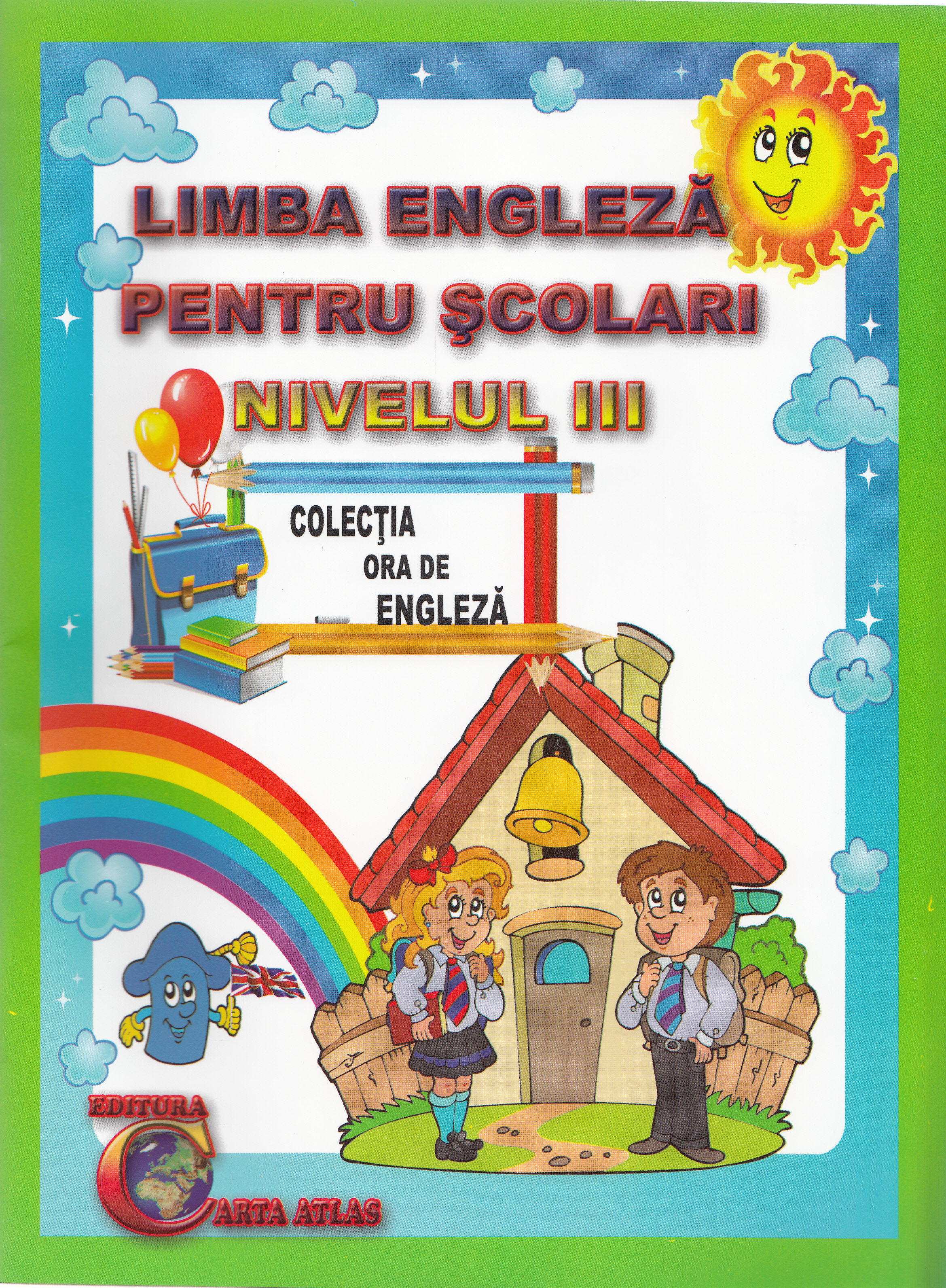 Limba engleza pentru scolari nivelul III. Ed. 2 - Alexandra Ciobanu