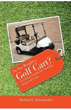 Poza produsului So You Bought a Golf Cart?