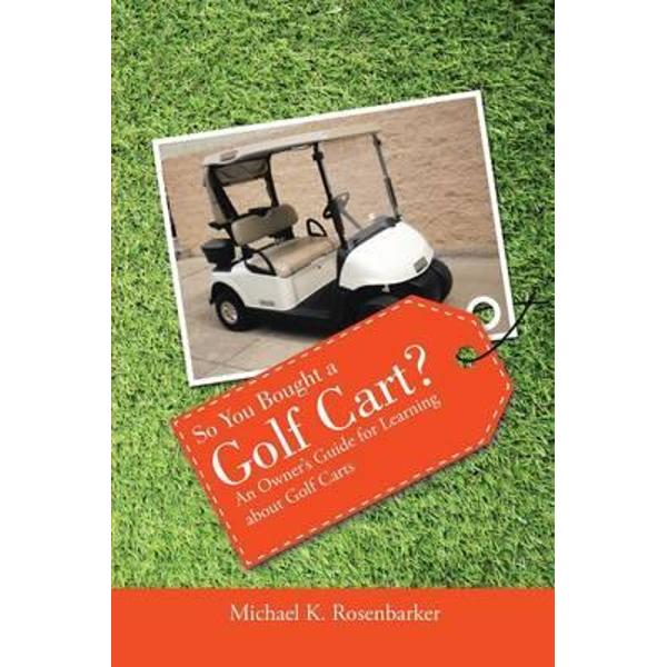 So You Bought a Golf Cart?