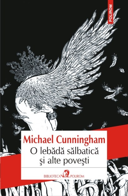 O lebada salbatica si alte povesti - Michael Cunningham