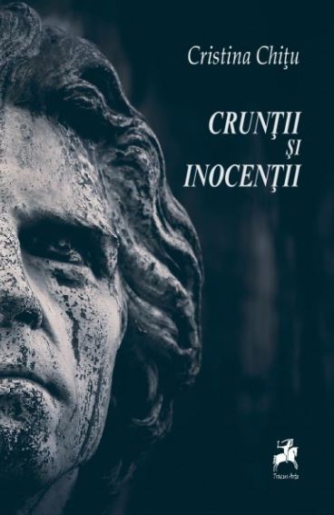 Cruntii si inocentii - Cristina Chitu