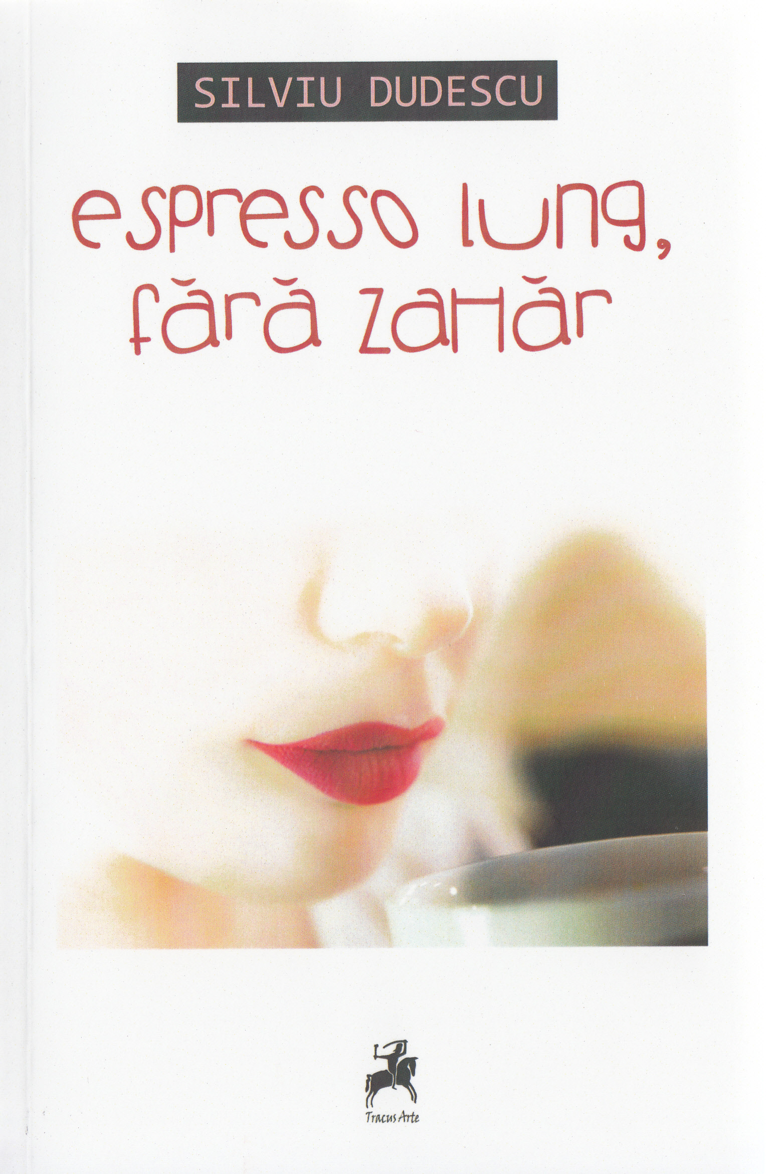 Espresso lung, fara zahar - Silviu Dudescu