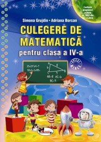 Culegere de matematica - Clasa 4 - Simona Grujdin, Adriana Borcan