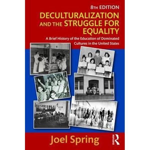Deculturalization and the Struggle for Equality