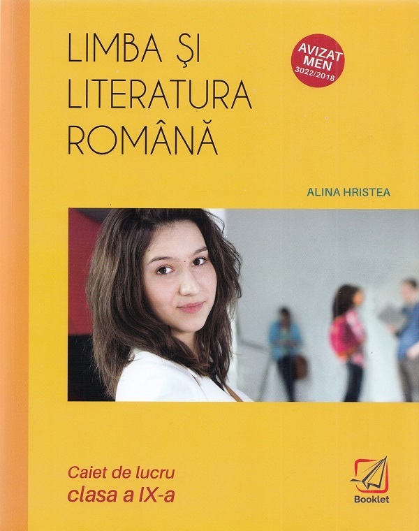 Limba si literatura romana - Clasa 9 - Caiet de lucru - Alina Hristea