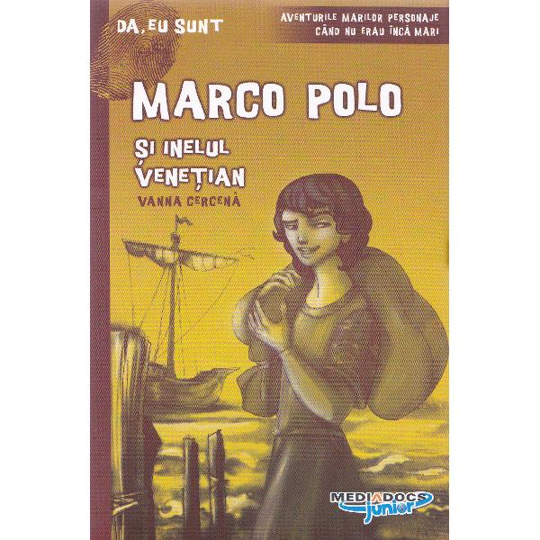 Marco Polo si inelul venetian - Vanna Cercena