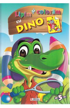 Coperta cărții 'Lipim și colorăm cu Dino'