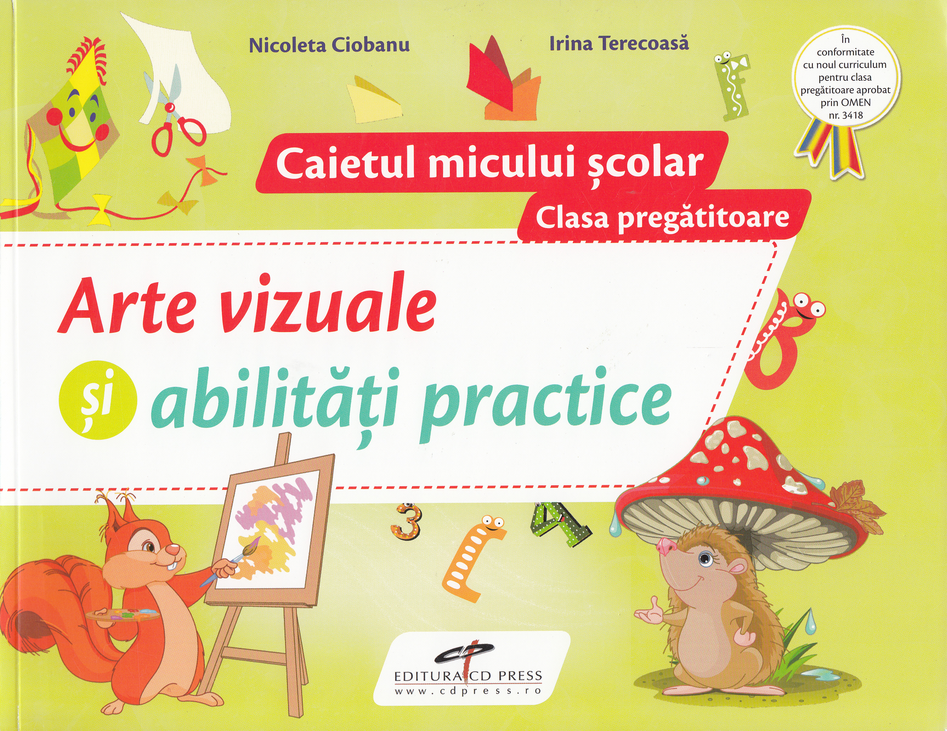 Arte vizuale si abilitati practice - Clasa pregatitoare - Caietul micului scolar - Nicoleta Ciobanu, Irina Terecoasa
