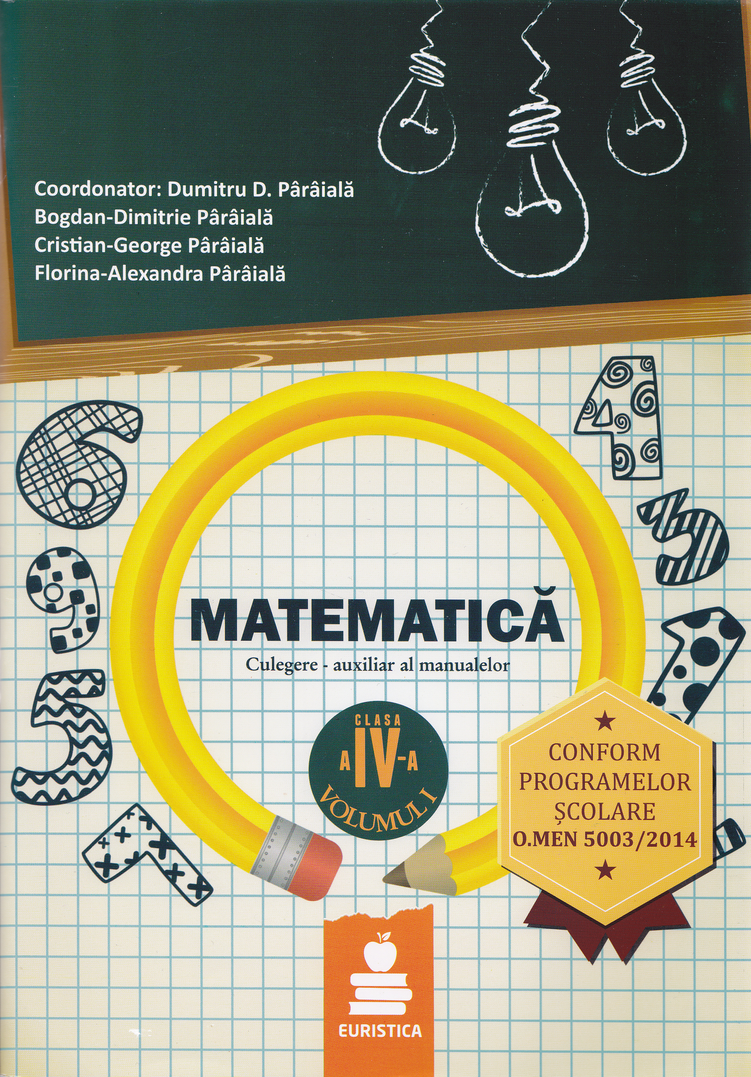 Matematica cls 4 volumul 1 auxiliar - Dumitru D. Paraiala