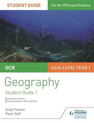 OCR AS/A-Level Geography Student Guide 1: Landscape Systems;