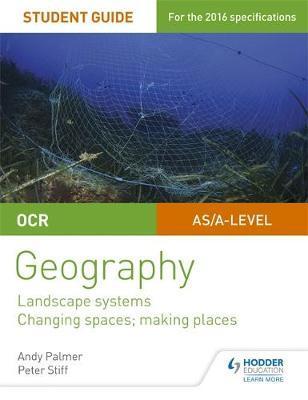 OCR AS/A-Level Geography Student Guide 1: Landscape Systems;
