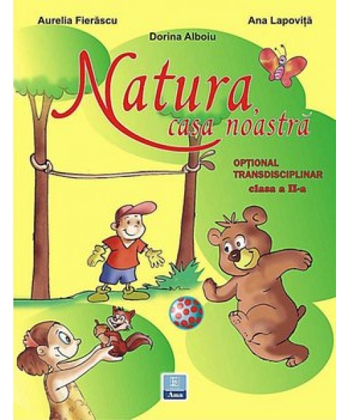 Natura, casa noastra cls 2 - Aurelia Fierascu, Ana Lapovita