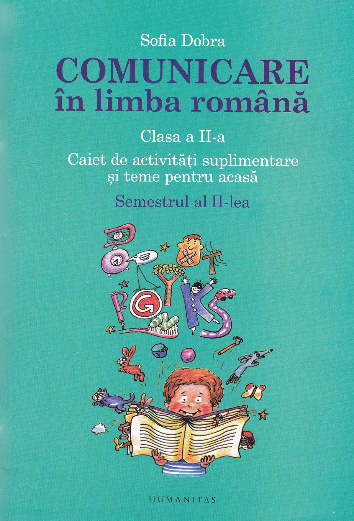 Comunicare in limba romana - Clasa 2 - Caiet Sem.2 - Sofia Dobra