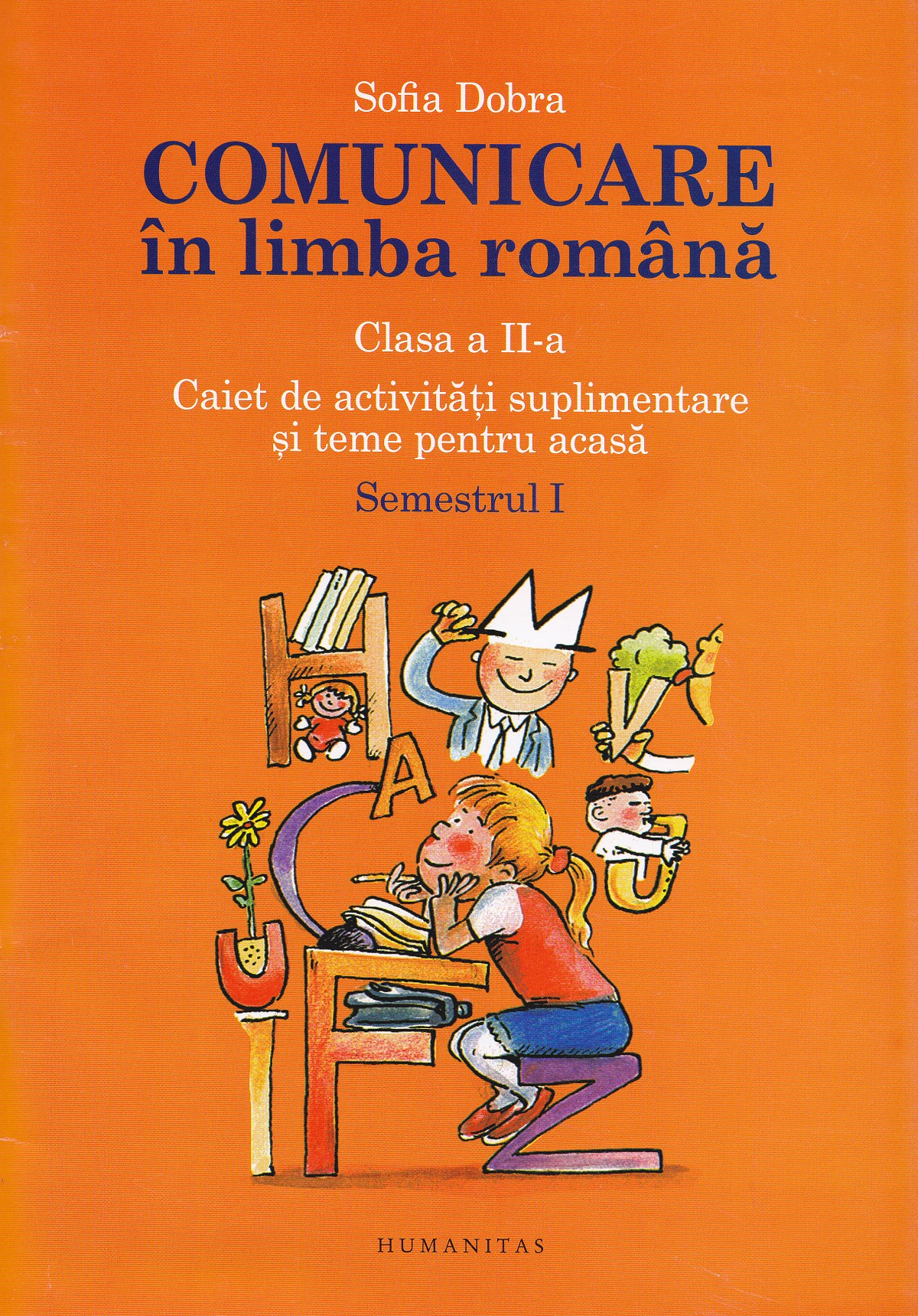 Comunicare in limba romana - Clasa 2 - Caiet Sem.1 - Sofia Dobra