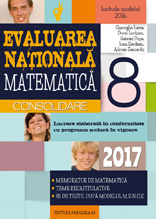 2017 Evaluare nationala Matematica cls 8 Consolidare - Gheorghe Iurea