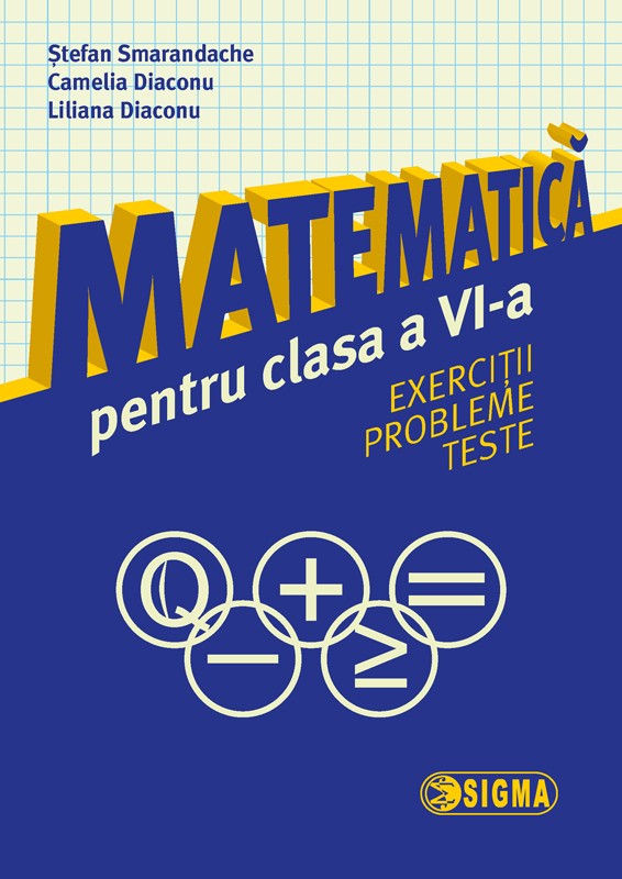 Matematica cls 6 Exercitii, probleme, teste - Stefan Smarandache