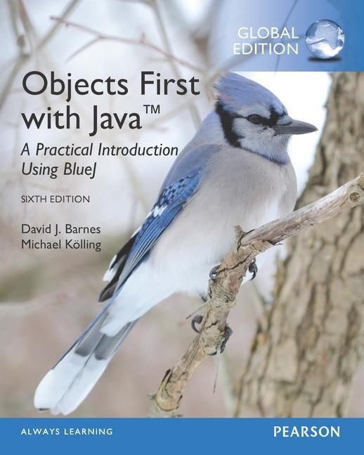 Objects First with Java: A Practical Introduction Using Blue
