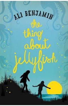 Coperta cărții 'Thing About Jellyfish'