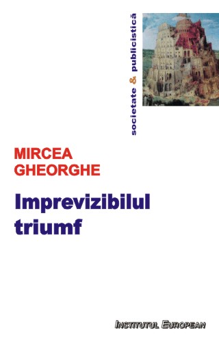 Imprevizibilul triumf - Mircea Gheorghe