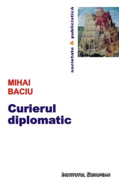Poza produsului Curierul diplomatic - Mihai Baciu