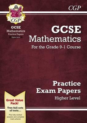 New GCSE Maths Practice Papers: Higher - For the Grade 9-1 C