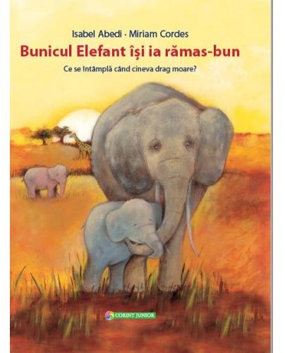 Bunicul Elefant isi ia ramas-bun - Isabel Abedi, Miriam Cordes