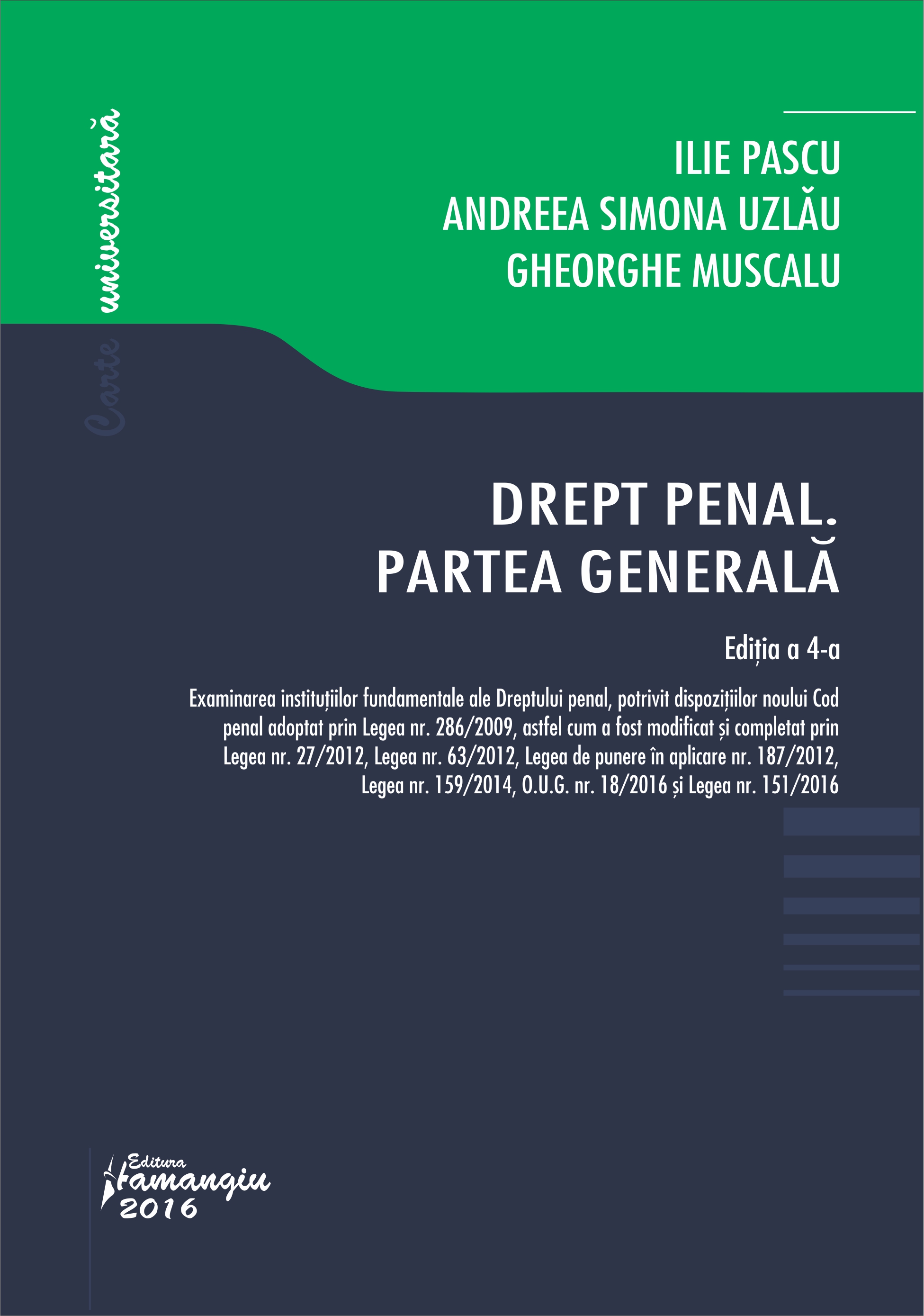 Drept penal. Partea generala. Ed. 4 - Ilie Pascu, Andreea S. Uzlau, G. Muscalu