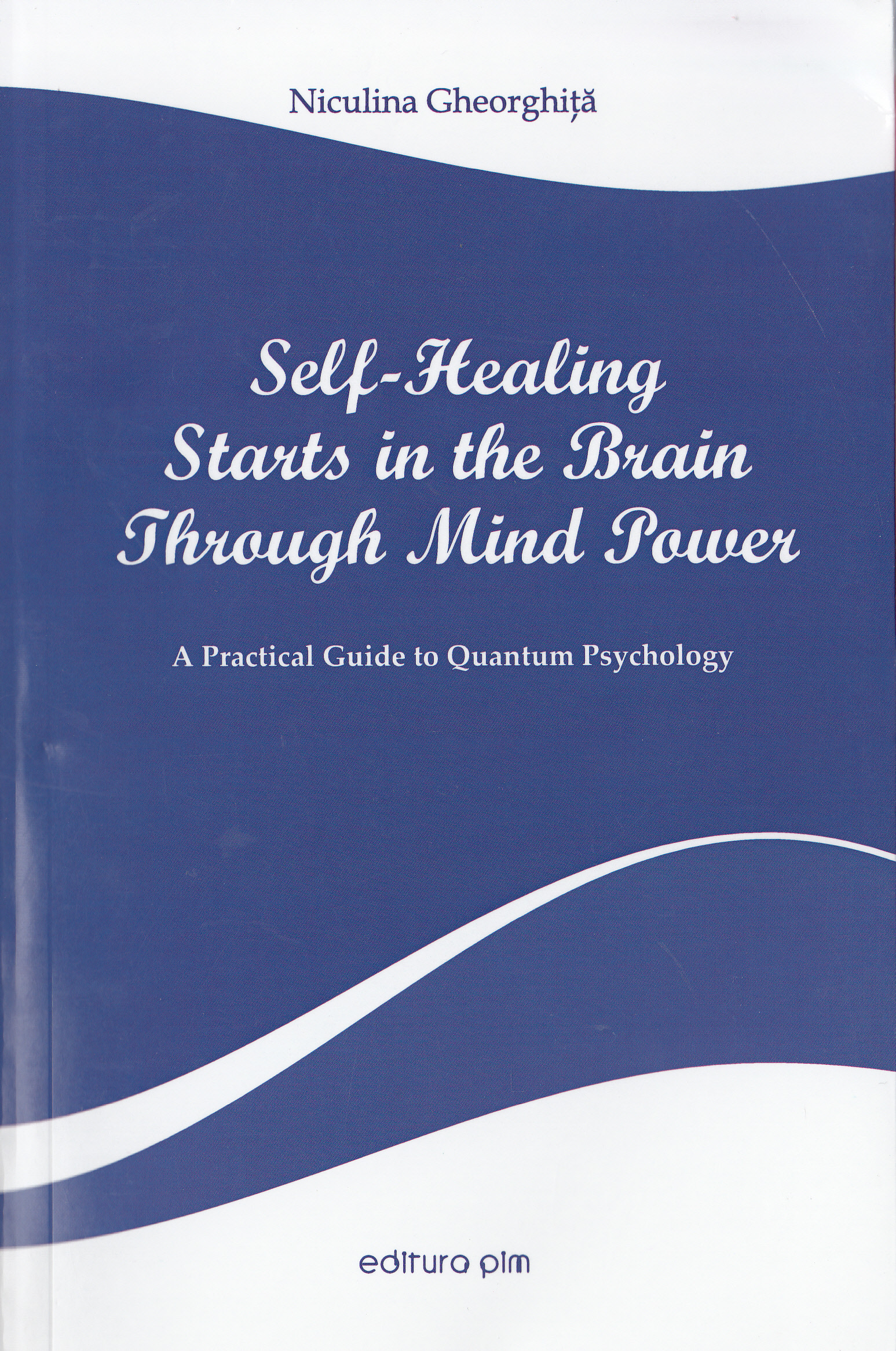 Self-Healing Starts in the Brain Through Mind Power - Niculina Gheorghita